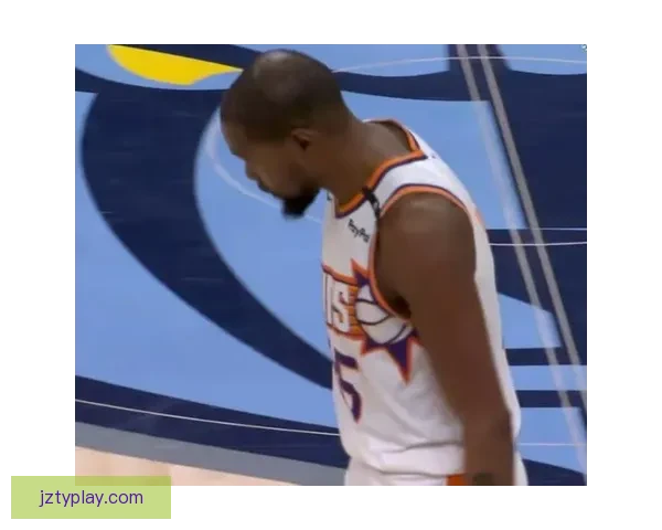 杜兰特坦言被对手连得15分难以理解必须集中精力罚进关键球